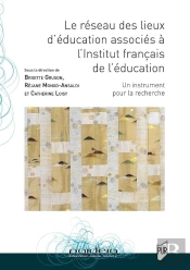 Le Réseau Des Lieux D'Éducation Associés À L'Institut Français De L'Éducation