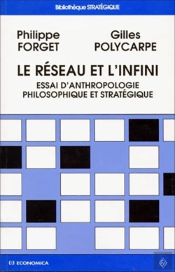 Bertrand.pt - Le Réseau Et L'Infini : Essai D'Anthropologie Philosophique Et Stratégique