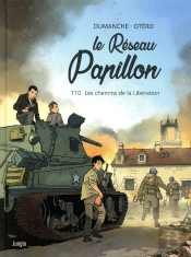 Le Réseau Papillon Tome 10 : Les Chemins De La Libération