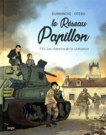 Le Réseau Papillon Tome 10 : Les Chemins De La Libération