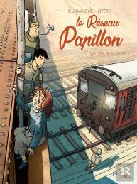 Le Réseau Papillon Tome 7 : Les Rails De La Honte