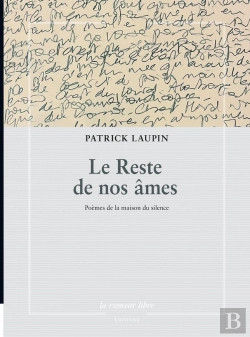 Bertrand.pt - Le Reste De Nos Âmes : Poèmes De La Maison Du Silence