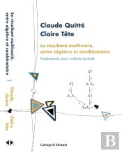 Le Résultant Multivarié, Entre Algèbre Et Combinatoire : Fondements Pour Enfants Motivés