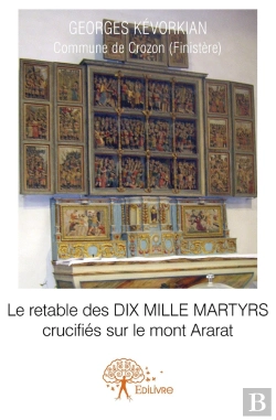 Bertrand.pt - Le Retable Des Dix Mille Martyrs Crucifiés Sur Le Mont Ararat