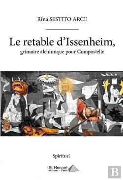 Bertrand.pt - Le Retable D'Issenheim, Grimoire Alchimique Pour Compostelle