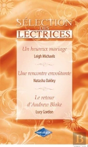 Le Retour D'Andrew Blake ; Une Rencontre Envoûtante ; Un Heureux Mariage