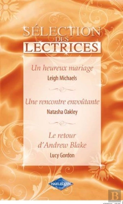Bertrand.pt - Le Retour D'Andrew Blake ; Une Rencontre Envoûtante ; Un Heureux Mariage
