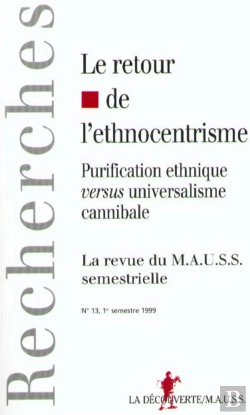 Bertrand.pt - Le Retour De L'Ethnocentrisme ; Purification Ethnique Contre Universalisme Cannibale