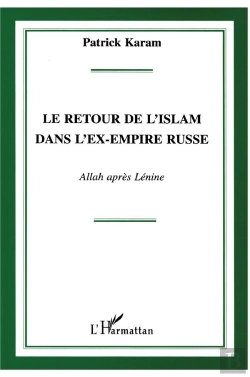 Bertrand.pt - Le Retour De L'Islam Dans L'Ex Empire Russe : Allah Apres Lenine