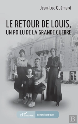 Bertrand.pt - Le Retour De Louis, Un Poilu De La Grande Guerre