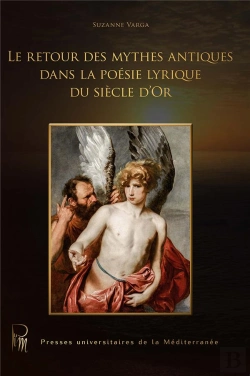 Bertrand.pt - Le Retour Des Mythes Antiques Dans La Poésie Lyrique Du Siècle D'Or