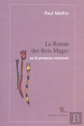 Le Retour Des Rois Mages Ou La Promesse Retrouvee