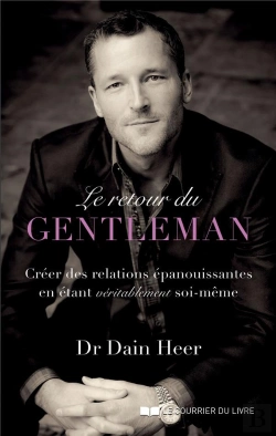 Bertrand.pt - Le Retour Du Gentleman ; Créer Des Relations Enrichissantes En Accueillant Votre Moi Authentique