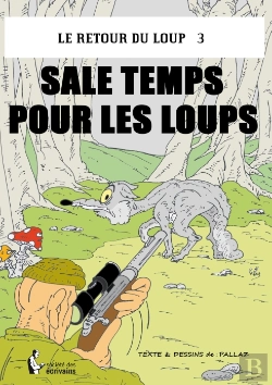 Bertrand.pt - Le Retour Du Loup T.3 ; Sale Temps Pour Les Loups