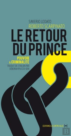 Bertrand.pt - Le Retour Du Prince. Pouvoir Et Criminalite