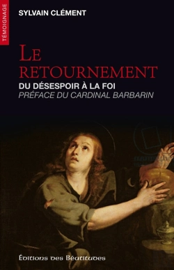 Bertrand.pt - Le Retournement ; Du Désespoir À La Foi