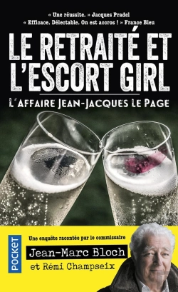 Bertrand.pt - Le Retraité Et L'Escort Girl : L'Affaire Jean-Jacques Le Page
