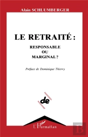 Le Retraite : Responsable Ou Marginal ?
