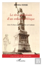 Le Rêve Américain D'Un Enfant D'Afrique Tome 2 ; D'Une Auto Biographie En 6 Volumes