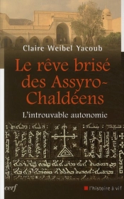 Le Reve Brise Des Assyro Chaldeens - L'Introuvable Autonomie