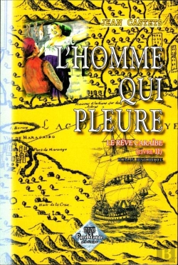 Bertrand.pt - Le Rêve Caraïbe Tome 2 ; L'Homme Qui Pleure