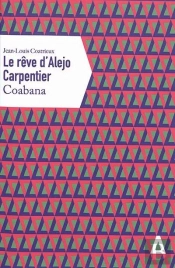 Le Rêve D'Alejo Carpentier ; Coabana