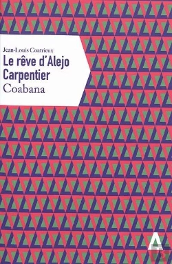 Bertrand.pt - Le Rêve D'Alejo Carpentier ; Coabana