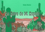 Le Rêve De M. Espoir ; Le Tiers Livre De M. Espoir