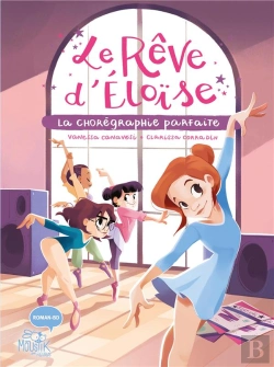 Bertrand.pt - Le Rêve D'Eloise : La Chorégraphie Parfaite