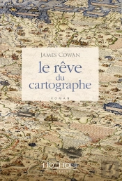Le Rêve Du Cartographe