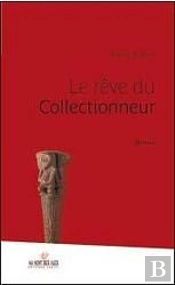 Le Rêve Du Collectionneur