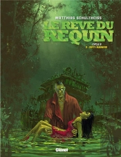 Le Rêve Du Requin Tome 5 : Dirty Business