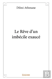 Le Rêve D'Un Imbécile Exaucé