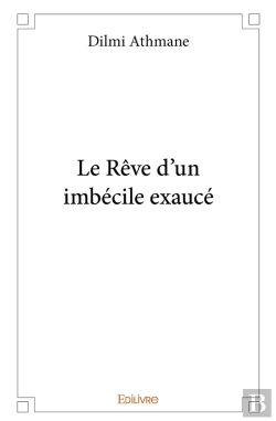 Bertrand.pt - Le Rêve D'Un Imbécile Exaucé