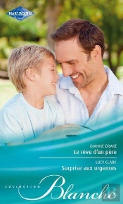 Le Reve D'Un Pere - Surprise Aux Urgences