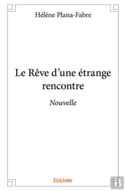 Bertrand.pt - Le Rêve D'Une Étrange Rencontre;Nouvelle
