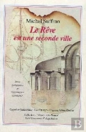 Le Reve Est Une Seconde Ville
