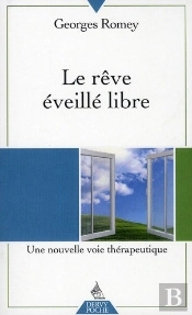 Le Rêve Éveillé Libre ; Une Nouvelle Voie Thérapeutique