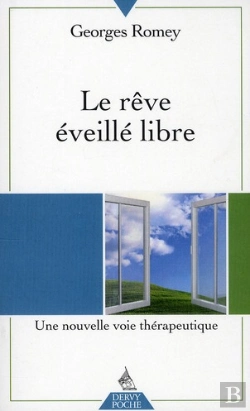 Bertrand.pt - Le Rêve Éveillé Libre ; Une Nouvelle Voie Thérapeutique