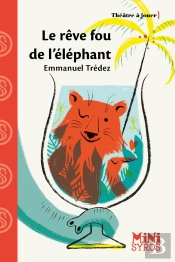 Le Rêve Fou De L'Éléphant