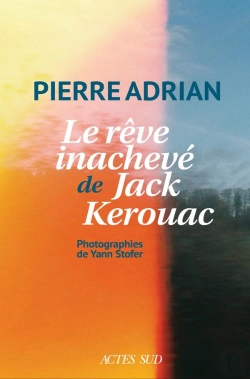 Bertrand.pt - Le Rêve Inachevé De Jack Kerouac