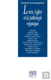 Le Rêve, L'Affect Et La Pathologie Organique