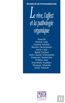Bertrand.pt - Le Rêve, L'Affect Et La Pathologie Organique