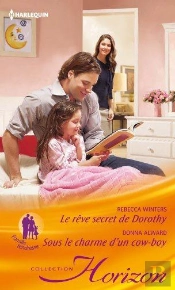 Le Reve Secret De Dorothy - Sous Le Charme D'Un Cow-Boy