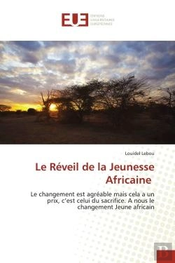 Bertrand.pt - Le Reveil De La Jeunesse Africaine - Le Changement Est Agreable Mais Cela A Un Prix, C'Est Celui Du