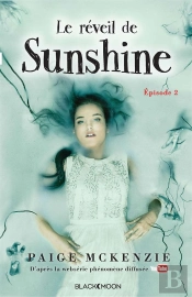 Le Reveil De Sunshine - Episode 2
