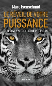 Le Réveil De Votre Puissance : Retrouvez Votre Liberté Intérieure