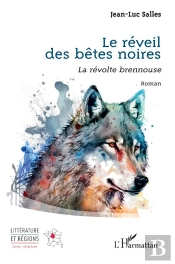 Le Réveil Des Bêtes Noires : La Révolte Brennouse