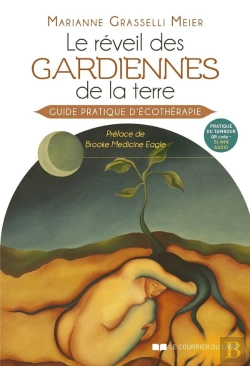 Bertrand.pt - Le Réveil Des Gardiennes De La Terre ; Guide Pratique D'Écothérapie