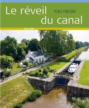 Le Reveil Du Canal - Le Canal De Nantes A Brest - Hors Serie Place Publique